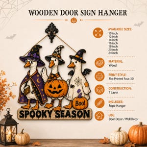 May include: A wooden door sign hanger featuring three white geese in Halloween costumes. The geese wear witch hats and capes, holding a jack-o'-lantern. The sign displays the text SPOOKY SEASON and lists available sizes from 10 to 24 inches.