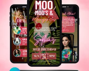 May include: Three smartphones displaying a birthday party invitation. The central phone shows a margarita with text that reads "MOO MOO'S & Margaritas" and "Sophia's 30th Birthday". The other phones show details.
