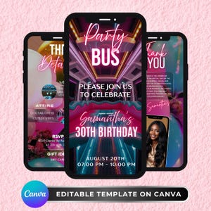Può includere: Tre smartphone che mostrano un invito per una festa di compleanno. Il telefono centrale presenta il testo "Party Bus" e "30° compleanno di Samantha". L'invito include i dettagli dell'evento e una foto. La parte inferiore dell'immagine dice "Modello modificabile su Canva."