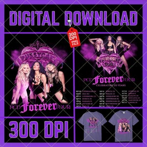 May include: A digital download graphic featuring The Pussycat Dolls Forever Tour imagery. The design includes text reading Digital Download, 300 DPI PNG File, and Pussycat Dolls Forever Tour Celebrating 20 Years, alongside a list of tour dates and cities.