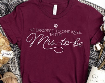 Engagement shirt, Mrs. to be, Proposal Shirt, Bride, future Mrs. t-shirt, for bride to be, bridal wedding shower gift, bachelorette party