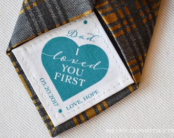 Wedding Tie Patch for Dad, Heart Fathers's Day tie, Personalized from Bride to Dad, I Loved You First, Iron On Custom Patch