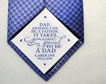 Tie Patch for Dad, Step Dad, Adopted Dad, Wedding, Anyone Can be a Father It Takes Someone Special to be a Dad, Personalized Gift