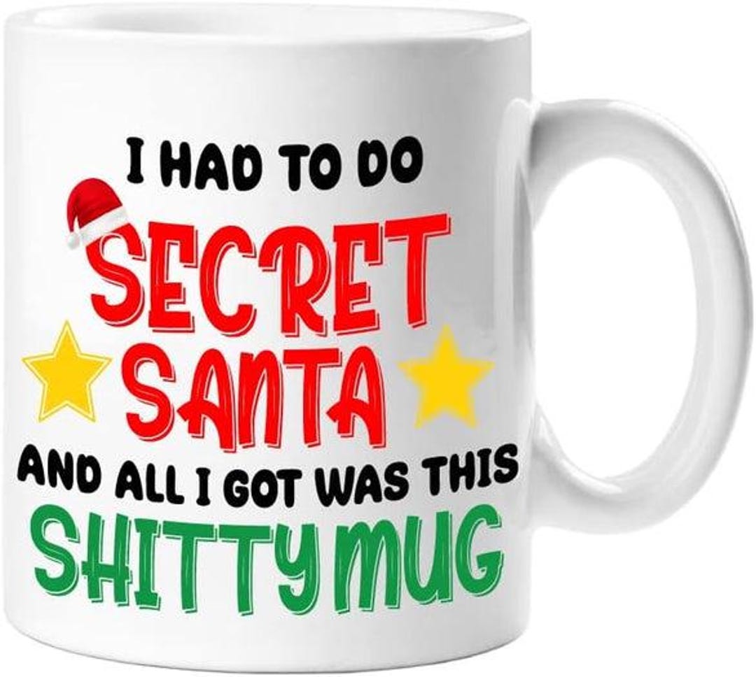Funny Secret Santa Mug – Rude Shitty Coffee Mug Gift for Coworkers, Men ...