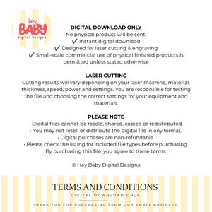 May include: A digital download information graphic with a yellow and white striped background. It features the Hey Baby Digital Designs logo and text outlining terms for laser cutting files, including usage rights, file restrictions, and non-refundable policies.