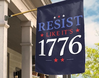 Resist Like Its 1776 4th of July Flag, Anti Trump Flag, Anti-Trump, Liberal Flag, Democrat Flag, 4th of July, FDT, Protest Flag OHSU11-g