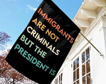 Bandera "Los inmigrantes no son criminales": bandera de justicia social, pancarta política para jardín, bandera decorativa con declaración antisistema UNYL12
