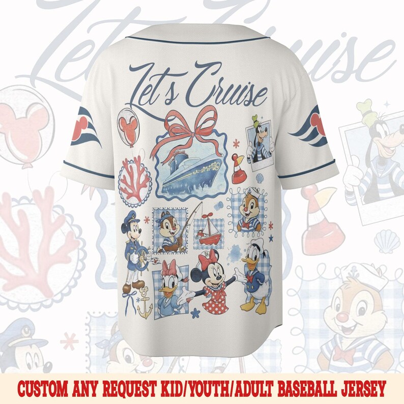 May include: White baseball jersey with blue trim and the text "Let's Cruise." The jersey features nautical-themed illustrations of Disney characters, including Mickey Mouse, Minnie Mouse, and Donald Duck. The jersey is decorated with a cruise ship and other maritime elements.