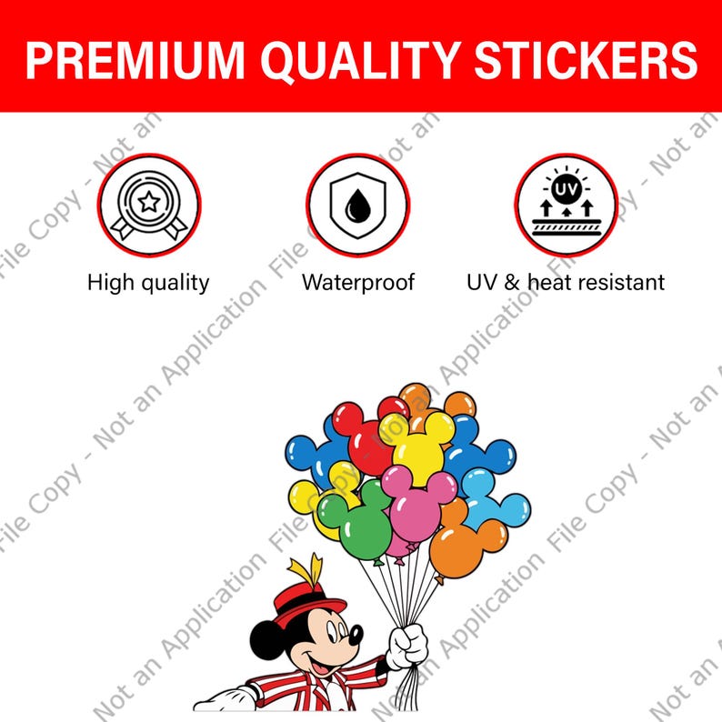 May include: A colorful illustration features Mickey Mouse holding a bouquet of balloons. The balloons are in various colors and shapes. The image also includes text that reads "Premium Quality Stickers", "High quality", "Waterproof", and "UV & heat resistant".