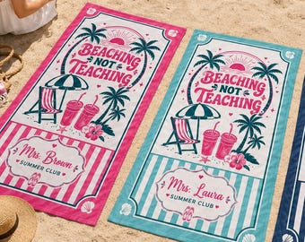 Beaching Not Teaching Towel, Teacher Beach Towel, Custom Beach Towel for Teacher, Custom Beach Towel for Women