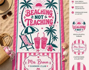 Personalized Teacher Beach Towel, Beaching Not Teaching Custom Name Towel, Teacher Summer Gift, End of School Year Present