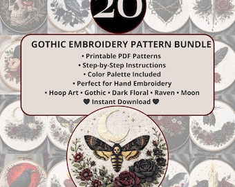 May include: A collection of 20 gothic embroidery patterns displayed in wooden hoops. The designs include a skull, raven, heart with thorns, roses, and a moth with a skull on its back. Text reads "Gothic Embroidery Pattern Bundle."