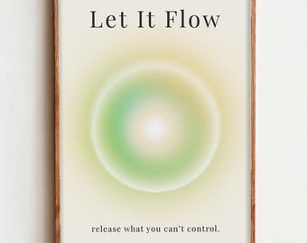 May include: A framed art print with a wooden frame. The artwork features a soft, circular design with a gradient of colors, including green, yellow, and white. The words "Let It Flow" are at the top, with "release what you can't control" below.