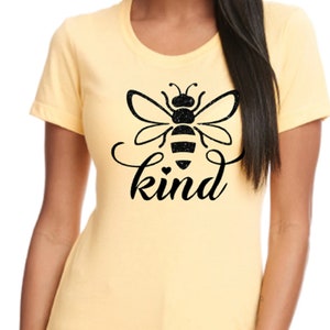 Bee Kind / Be Kind /Honey Bee - Dames / T-shirt pour femmes