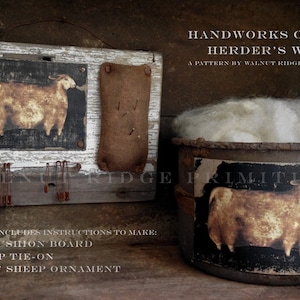 May include: A pattern for a 7-inch pincushion board, a 4-inch sheep tie-on, and a 4-inch sheep ornament. The pattern is called "Handworks of the Herder's Wife" and is by Walnut Ridge Primitives.