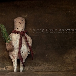 Instant Download E-Pattern Dirty Little Snowman Sewing, Doll, Ornament by Walnut Ridge Primitives