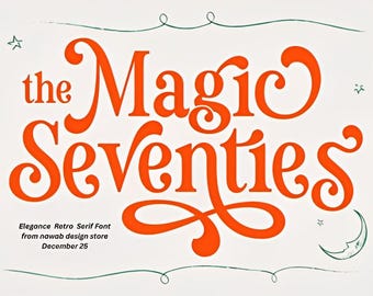 Magic Seventies Font, Vintage Font, Retro Font, Canva Font, Elegant Font, Modern Font, Serif font, Curly Font, Procreate Font, Cricut Font