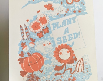 Plant a Seed! Screenprint