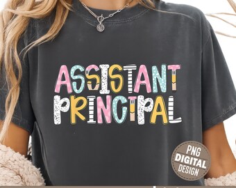 Assistant Principal Png, Colorful Teacher Shirt Design, Funny School Staff Sublimation Art, Back To School Printable For Educators