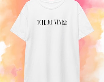 Chemise Joie de vivre |  T-shirt mots français