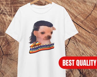 Chihuahua Mullet Meme T-Shirt
