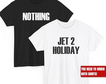 Nothing Beats A Jet 2 Holiday T-shirt | Couple Vacation Shirt