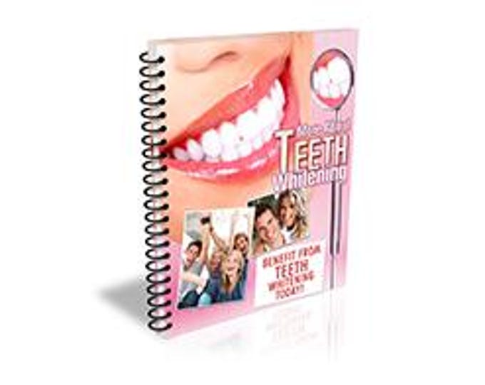 Teeth Whitening- Benefit Teeth Whitening inside This eBook, Teeth Health and Wellness Tips and Digital Book