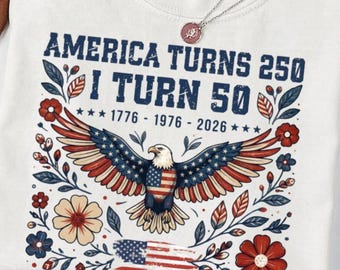 4th July 250th Year Shirts, America Turns 250 I Turn 50 Shirt, Patriotic Eagle America Graphic Tee, Freedom Americana Celebration Shirt