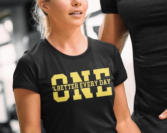 One Percent Better Every Day Shirt, Motivational Gym Fitness Cotton Tee for Men