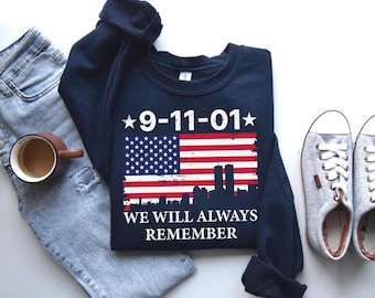 9/11 Memorial Sweatshirt: Patriot Day Remembrance Shirt