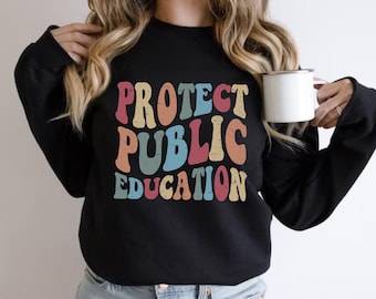 Protect Public Education Sweatshirt, Retro Teacher Advocacy Graphic Hoodie, School Support Gift