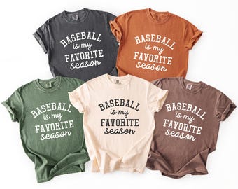 Comfort Colors® Baseball Is My Favorite Season Shirt, Funny Sports Tee, Game Day Outfit