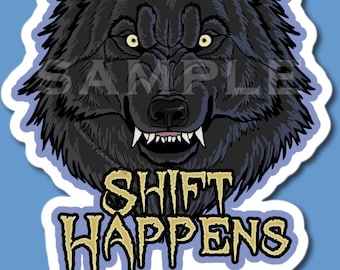 Shift Happens Werewolf Sticker