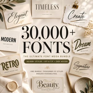 May include: A digital font collection advertisement featuring the text 30,000+ FONTS THE ULTIMATE FONT MEGA BUNDLE. The display includes various cards showcasing different typefaces labeled Elegant, Timeless, Create, Modern, Dream, Retro, Signature, and Beauty.