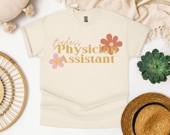 Boho Physician Assistant T-Shirt, Physician Assistant Gift, Physician assistant Student, PA Graduation gift, Physician Assistant Graduation