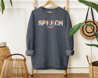 Speech Therapy Sweatshirt, Speech Pathology Crewneck, SLP gift, Gift for therapist, Speech Therapist Shirt, Sped Teacher, SLP Grad Gift