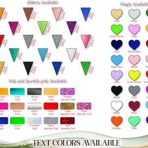 May include: A color chart displaying available glitter, vinyl, and foil options. Glitter options include orange, red, and gold. Vinyl options include gold, silver, and green. Foil options include orange, teal, and black. Text colors are also available.