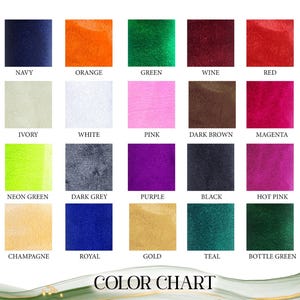 May include: A color chart featuring swatches of various colors, including navy, orange, green, wine, red, ivory, white, pink, dark brown, and magenta. Additional colors include neon green, dark grey, purple, black, hot pink, champagne, royal, gold, teal, and bottle green.