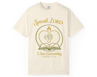 Speak LORD I Am Listening Shirt Christian T-Shirt Bible Verse Shirt 1 Samuel 3:10 Faith Based Apparel Christian Gift