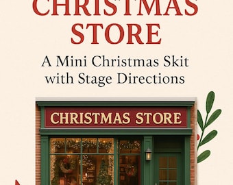 The Christmas Store – Mini Christmas Skit with Stage Directions | Faith-Based Play Script | Digital Download