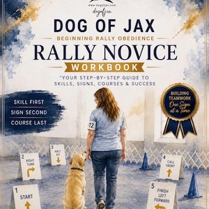 Peut inclure: Une couverture de cahier d'exercices Dog of Jax Rally Novice avec une illustration à l'aquarelle d'un chien et de son maître sur un parcours d'obéissance avec des panneaux numérotés. Texte : DOG OF JAX BEGINNING RALLY OBEDIENCE RALLY NOVICE WORKBOOK.