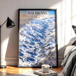 May include: A framed vertical wall art print featuring a high-angle aerial view of the snow-covered Maurienne valley in the French Alps. The print includes the text Maurienne, French Alps, France, and labels for various mountain locations.