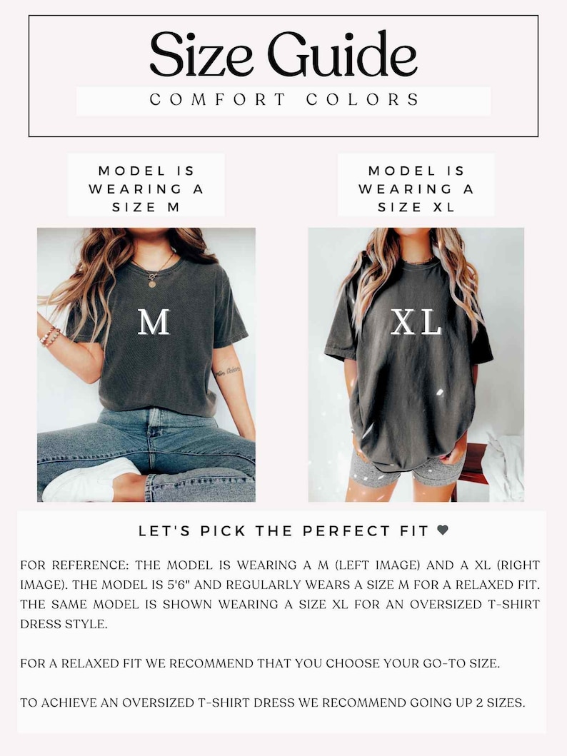 May include: Size guide graphic for Comfort Colors t-shirts. The image shows a model wearing a size M and a size XL shirt. Text includes "Let's Pick the Perfect Fit" and sizing recommendations for a relaxed or oversized fit.