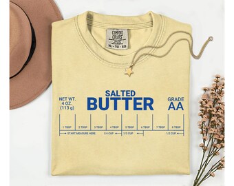 Salted Butter Comfort Colors® shirt, Butter Lover Shirt,  Stick of Butter Shirt, Funny Baker Gift