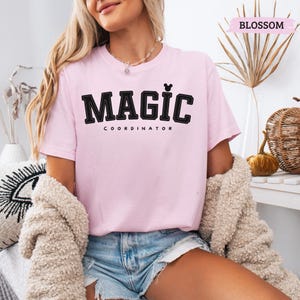 Disney Magic Coordinator Shirt, Disney Trip Shirt, Disney Group Coordinator, Disney Trip Shirt, Disneyland Magic Coordinator T-Shirt