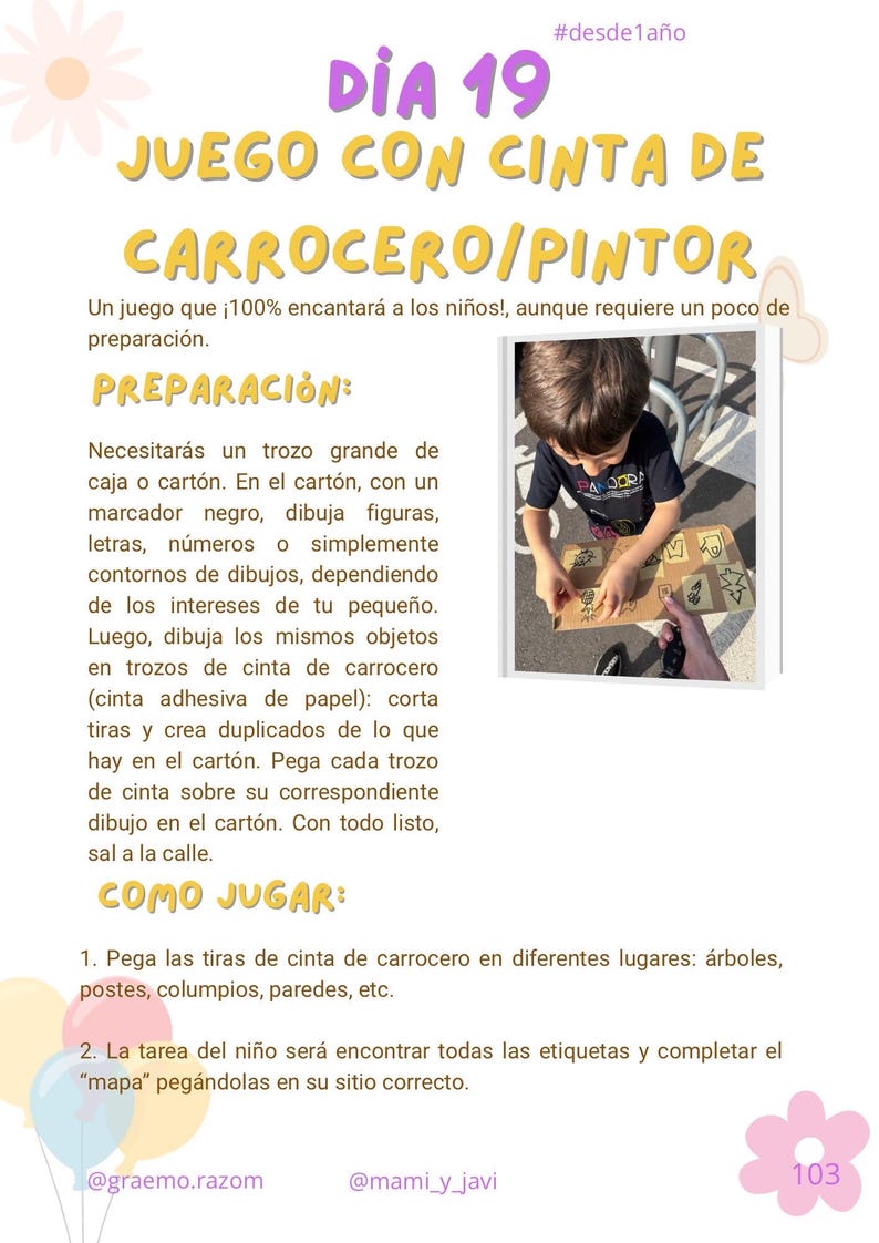 May include: A colorful educational activity guide for children, featuring the text "DIA 19 JUEGO CON CINTA DE CARROCERO/PINTOR". The guide includes instructions and a photo of a child working on a cardboard box with drawings. The text is in Spanish.