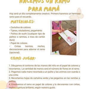 May include: A colorful instructional page in Spanish with the title "Day 9: We make a bouquet for Mom." It includes a list of materials like colored paper and scissors, and instructions for a craft project. A child is shown making a flower.