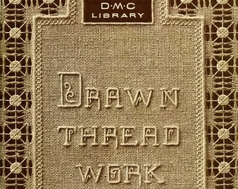 Drawn Thread Work, 1st Series eBook PDF -- INSTANT Download -- Vintage Needlework Book Published in 1900 by DMC Library, Therese de Dillmont