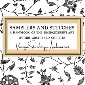 Może przedstawiać: Okładka starej książki z czarno-białym wzorem kwiatowym. Tytuł to "Samplers and Stitches: A Handbook of the Embroiderer's Art by Mrs Archibald Christie", a strona internetowa to "Vintage Stitchery Archives.com".