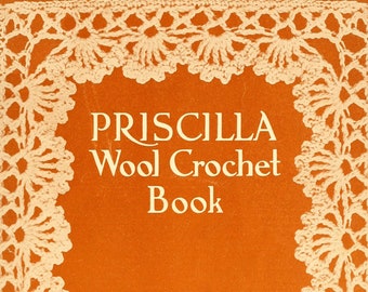 Priscilla Wool Crochet - Antique / Vintage Crochet Pattern eBook PDF -- INSTANT DOWNLOAD (48 pages) -- Published in 1912